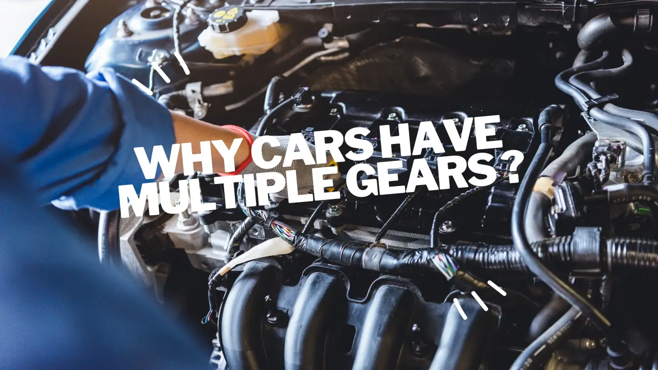 why cars have multiple gears ?