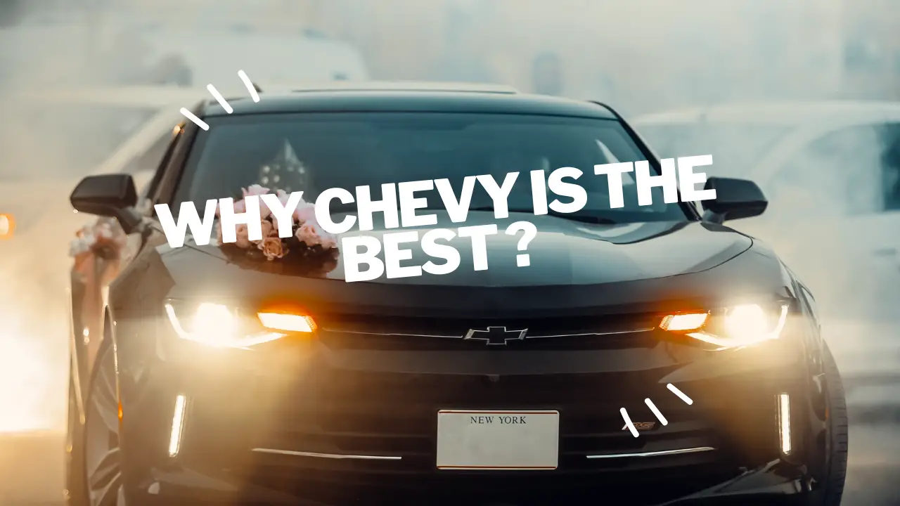 why chevy is the best ?