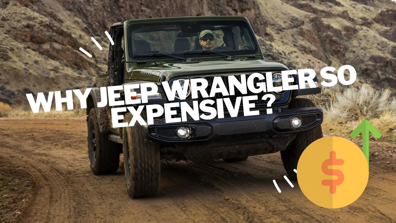 why jeep wrangler so expensive ?