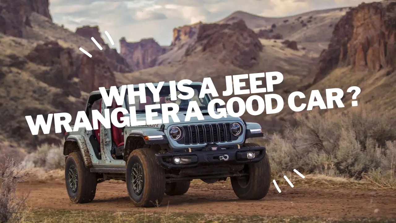 why is a jeep wrangler a good car ?
