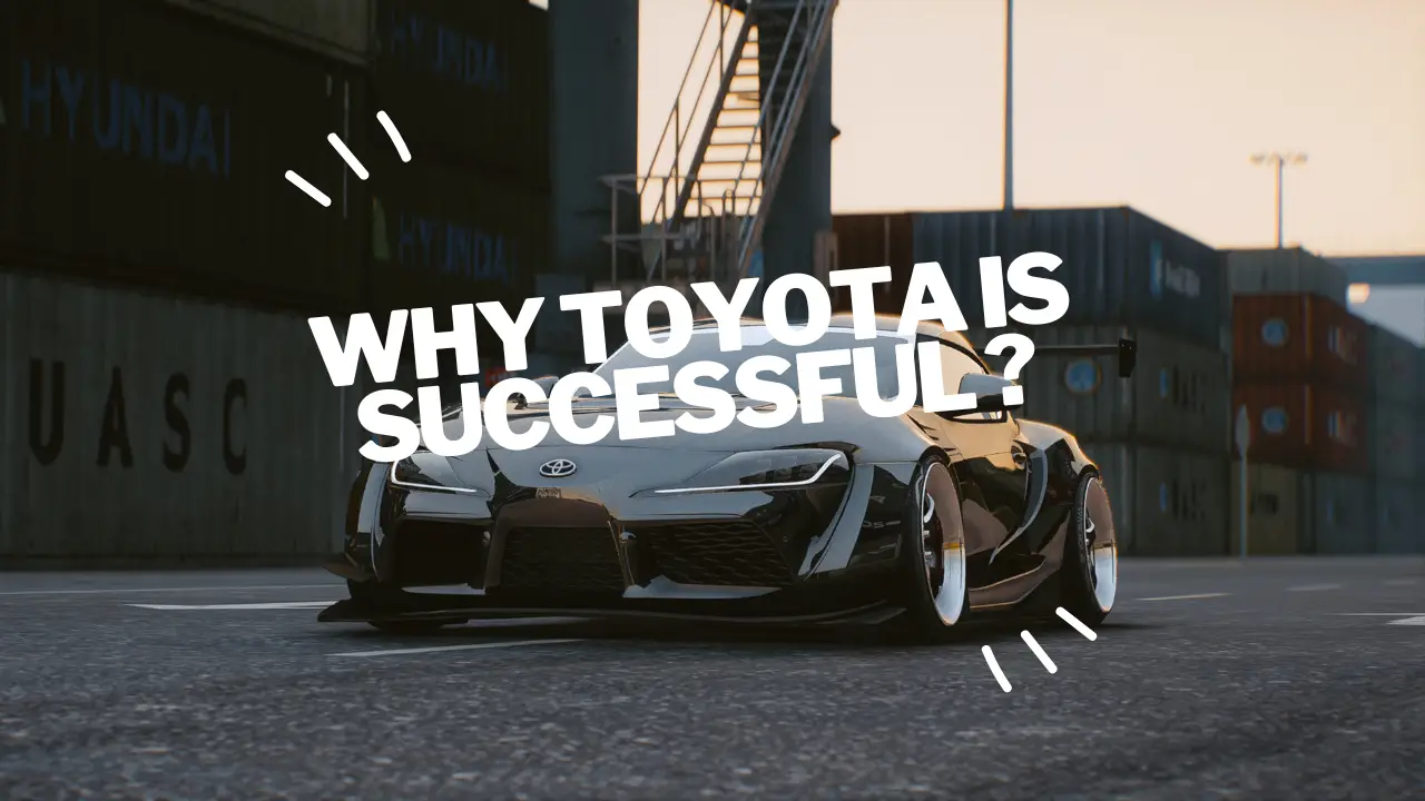 why toyota is successful ?