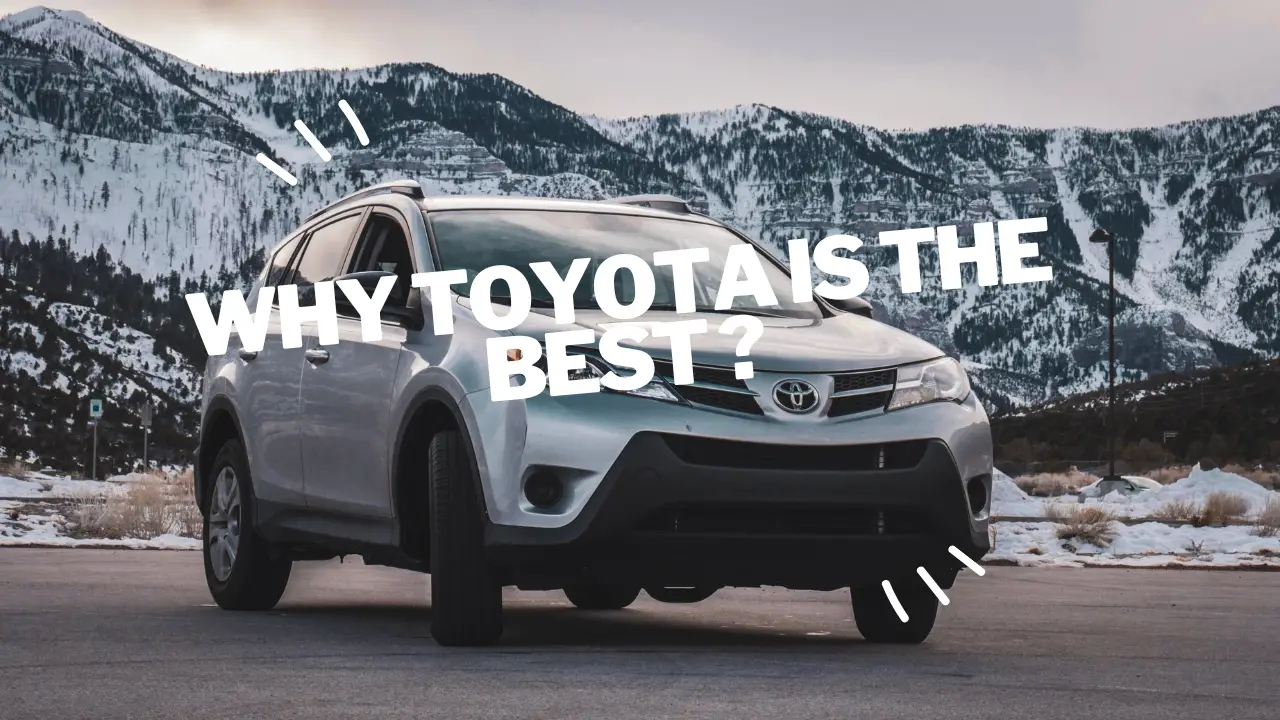 why toyota is the best ?